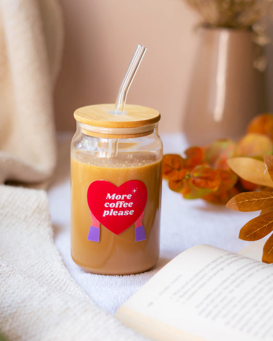 Glass Tumbler with Straw - More Coffee Please