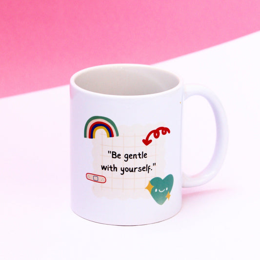 Coffee Mug - Be gentle with yourself