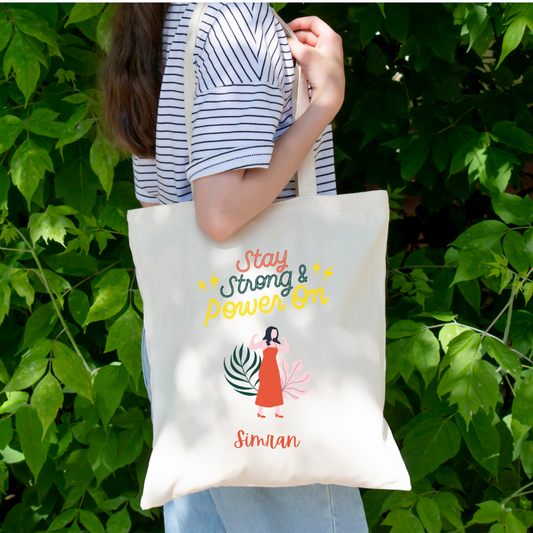 Tote Bag - Stay strong and power on | Personalize your name