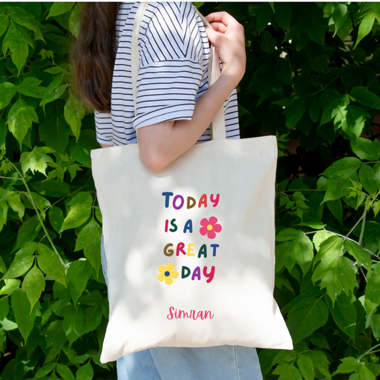 Tote Bag - Today is a great day | Personalize your name