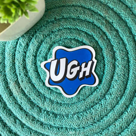 Sticker -Ugh