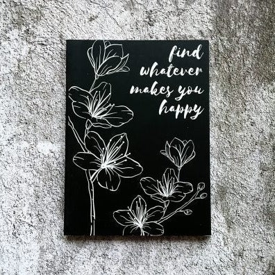 Softcover  Notebook - Find whatever makes you happy Black